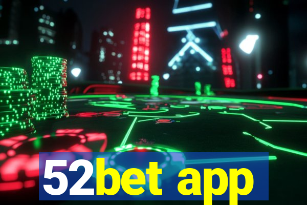 52bet app